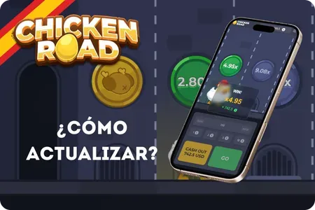 Cómo actualizar la app Chicken Road